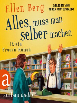 cover image of Alles muss man selber machen--(K)ein Frauen-Roman (Gekürzt)